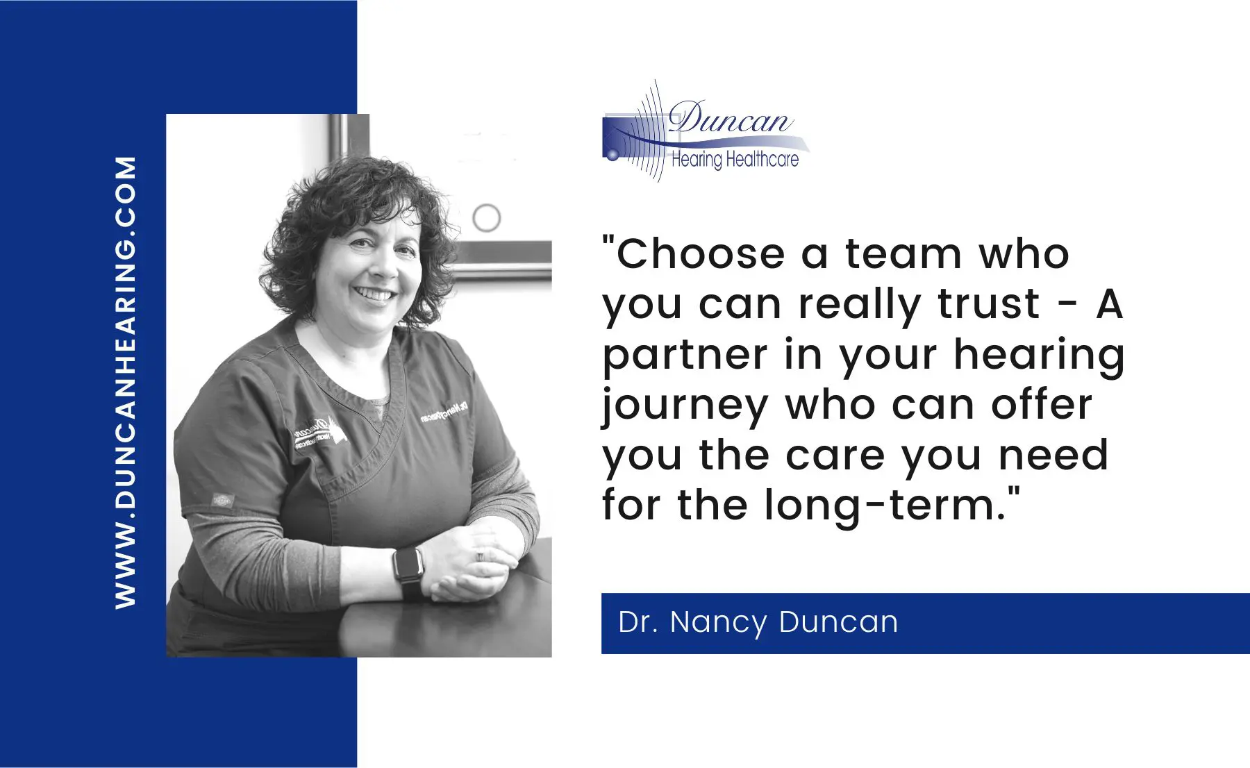 Choose a team who you can really trust - A partner in your hearing journey who can offer you the care you need for the long-term.