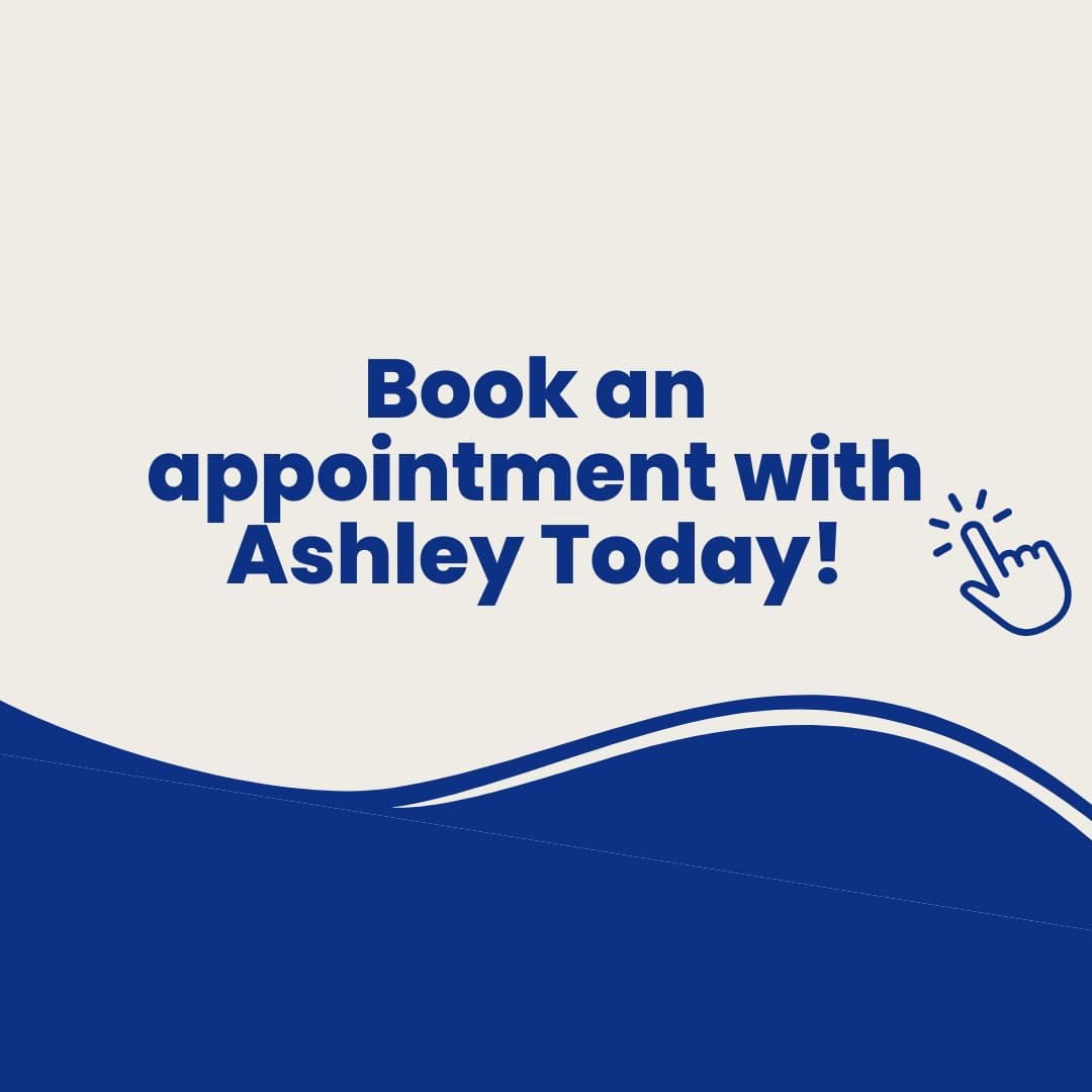 Book an appointment with Ashley Today!