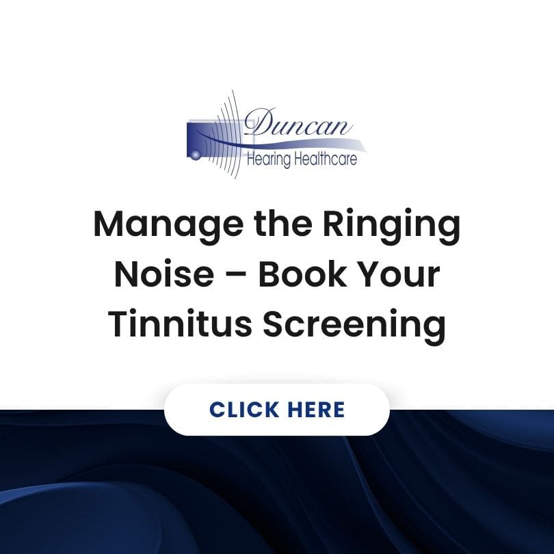 Manage the Ringing Noise – Book Your Tinnitus Screening Book Your Tinnitus Screening